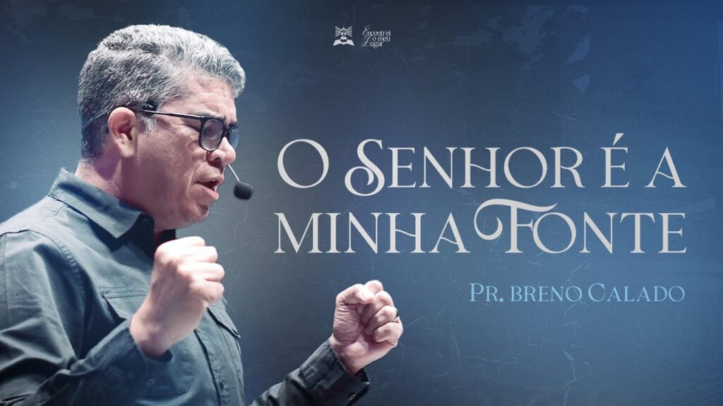 O Senhor é a minha Fonte